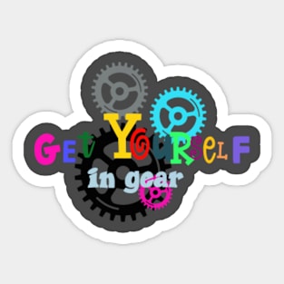 Get yourself in gear! Sticker